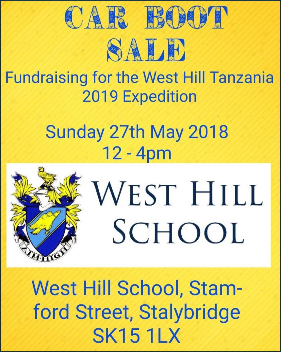 A poster for the West Hill Car Boot Sale: Fundraising for the West Hill Tanzania 2019 Expedition. Sunday 27th May 2018, 12 - 4pm. West Hill School, Stamford Street, Stalybridge, SK15 1LX.
