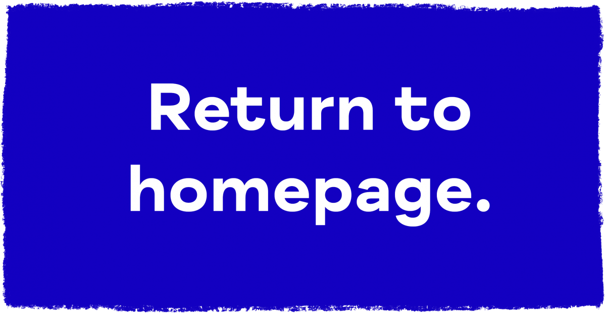 Return to Homepage Button. Click to return.