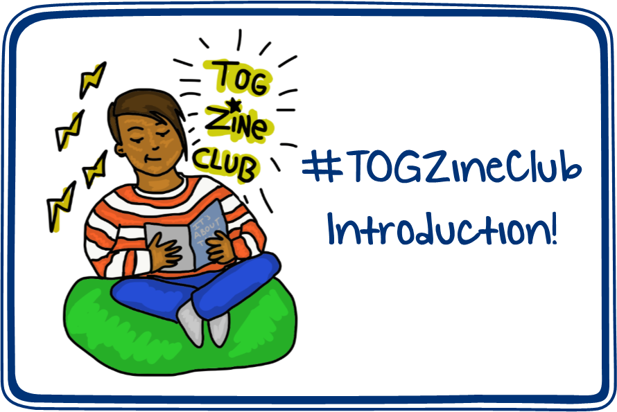 #TOGZineClub Introduction