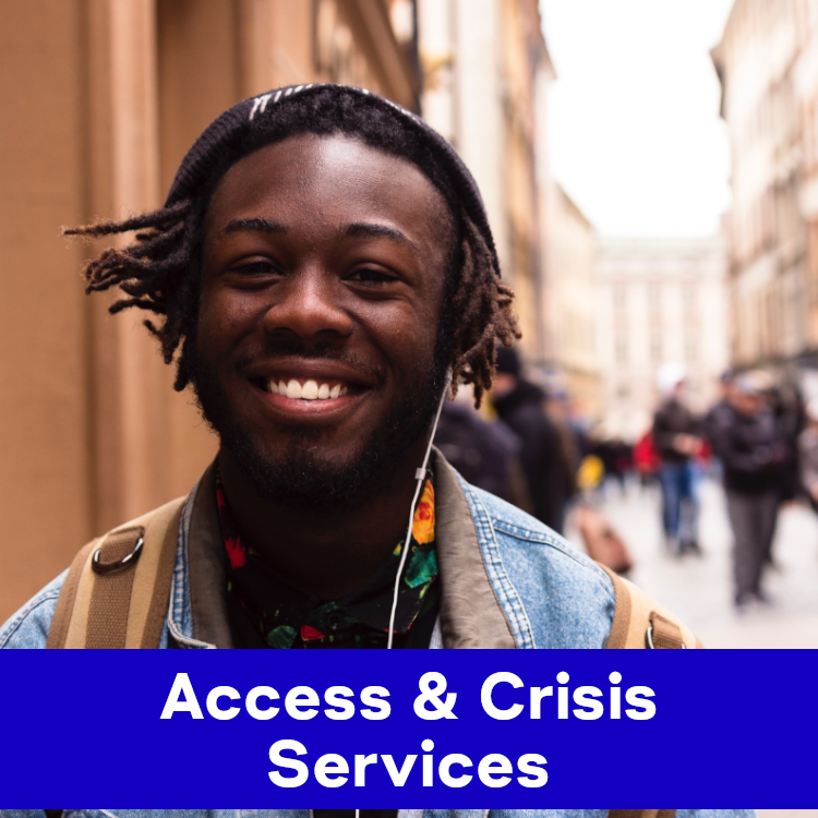 Access and Crisis Services