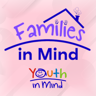 Families in Mind - Youth in Mind